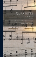 Quartette: Containing Songs for the Ransomed, Songs of Love Peace and Joy, Gems of Gospel Song, Salvation Echoes, with One Hundred Choice Selections 1015167462 Book Cover