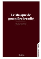Le Masque de poussière irradié (French Edition) 2414633271 Book Cover