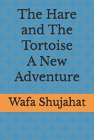 The Hare and The Tortoise A New Adventure B0GNSPKJYK Book Cover