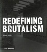 Redefining Brutalism 1859465773 Book Cover