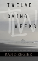 Twelve Loving Weeks B0BLGC6MRM Book Cover