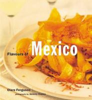Flavours of Mexico 1900518600 Book Cover