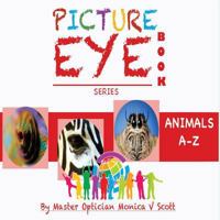 Animals A-Z: Picture Eye Book 1539464091 Book Cover