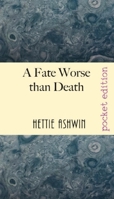 A Fate Worse than Death: A farcical, tragicomedy kerfuffle over a dead-ish author. 2491490250 Book Cover