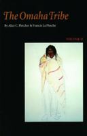 The Omaha Tribe, Volume 2 0803268777 Book Cover