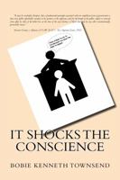 It Shocks the Conscience 0998715840 Book Cover