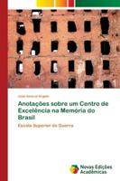 Anotações sobre um Centro de Excelência na Memória do Brasil 6202174005 Book Cover