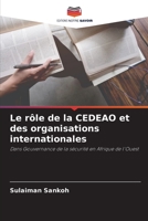 Le rôle de la CEDEAO et des organisations internationales 6205655187 Book Cover