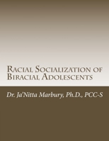 Racial Socialization of Biracial Adolescents 1508900175 Book Cover