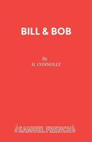 Bill & Bob 0573023697 Book Cover