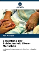 Bewertung der Zufriedenheit älterer Menschen 6203612618 Book Cover