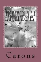 Figapacola en Apuntadores: Disfruta sa Figa Disfruta el Higo 1541011600 Book Cover