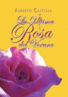La Ultima Rosa del Verano 1617644897 Book Cover
