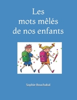 Les mots mêlés de nos enfants 1092817808 Book Cover