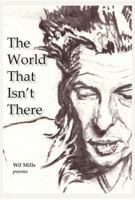 The World That Isn't There 1939574226 Book Cover