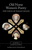 Old Norse Women's Poetry: The Voices of Female Skalds 1843842718 Book Cover