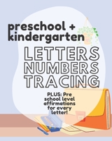 Tracing Letters and Learning Self Love: Letter & Number Tracing Affirmation Book: Supporting children with pen control, letter learning and tracing, r B092P62Q7W Book Cover