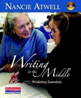 Writing in the Middle: Workshop Essentials [With DVD] 0325040907 Book Cover