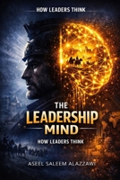 THE LEADERSHIP MIND B0GPPH35RK Book Cover