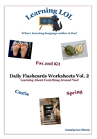 Daily Flashcards Worksheets Vol. 2: Learning About Everything Around You! B0DKN683X3 Book Cover