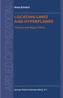 Locating Lines and Hyperplanes: Theory and Algorithms (Applied Optimization) 1461374286 Book Cover