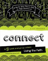 Connect: A 9-Week Small Group Collision—Living the Faith 0784724059 Book Cover