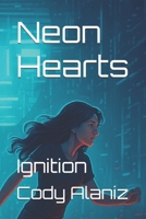 Neon Hearts: Ignition B0FP4HJTLW Book Cover