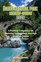 ÉCRINS NATIONAL PARK HIKING GUIDE 2026: A Practical Companion for Exploring Trails, Valleys, and High Mountain Routes B0H6HK417G Book Cover