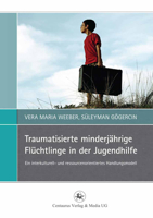 Traumatisierte Minderjahrige Fluchtlinge in Der Jugendhilfe: Ein Interkulturell- Und Ressourcenorientiertes Handlungsmodell 3862262502 Book Cover