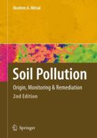 Soil Pollution: Origin, Monitoring & Remediation 3540707751 Book Cover