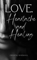Love, Heartache and Healing 9358366974 Book Cover