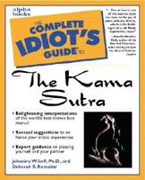 The Complete Idiot's Guide to the Kama Sutra 0028639006 Book Cover