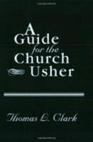 A Guide for the Church Usher 0805435174 Book Cover