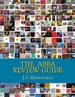 The ABBA  Review Guide : ABBA related music and media 1964-2017,the 1449569102 Book Cover