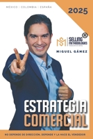Estrategia Comercial: No depende de dirección, depende y la hace el Vendedor (Tres libros para ser Vendedor.) (Spanish Edition) 6072653308 Book Cover