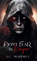 Don't Fear the Reaper (Don't Fear Death) 1088233163 Book Cover