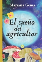 El sueño del agricultor (Cuentos Iluminados) B0BJYZKQZQ Book Cover