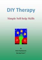 DIY Therapy: Simple Self help Skills (DIY Therapy Series) (Volume 1) 0987399535 Book Cover