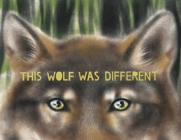 This Wolf Was Different 1665900954 Book Cover