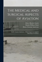 The medical and surgical aspects of aviation 1017045569 Book Cover