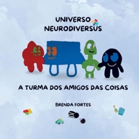 Universo Neurodiversus - A Turma Dos Amigos Das Coisas: Nós e o Gaby 940385037X Book Cover