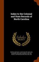Index To The Colonial And State Records Of North Carolina. 1277094942 Book Cover