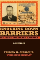Knocking Down Barriers: My Fight for Black America (Chicago Lives) 0810122928 Book Cover