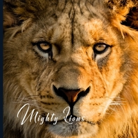 Mighty Lions: 2021 Monthly Photo Calendar | January 2021 - December 2021 | Monthly Calendar with U.S./UK/ Canadian/Christian/Jewish/Muslim Holidays | Lion Photo Calendar B08HT9PX5Q Book Cover