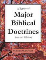 A Survey of Major Biblical Doctrines: Seventh Edition 1329662520 Book Cover