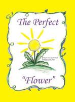 The Perfect Flower 1943331332 Book Cover