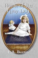 Home of the Gray Dog 1608622096 Book Cover