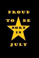 Proud to Be Born in JULY 1654263745 Book Cover