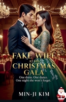 Fake Wife at His Christmas Gala B0FNLYSQWV Book Cover