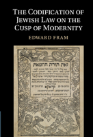 The Codification of Jewish Law on the Cusp of Modernity 131651157X Book Cover